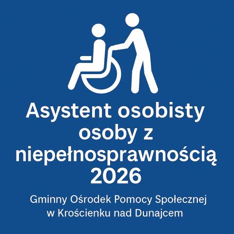 ASYSTENT OSOBISTY OSOBY Z NIEPEŁNOSPRAWNOŚCIĄ