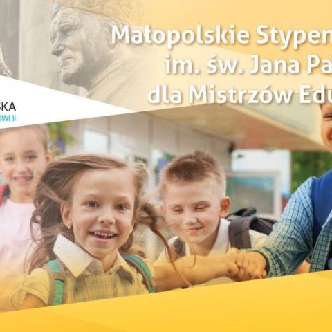 Regulaminu Małopolskiego Stypendium im. św. Jana Pawła II dla Mistrzów Edukacji