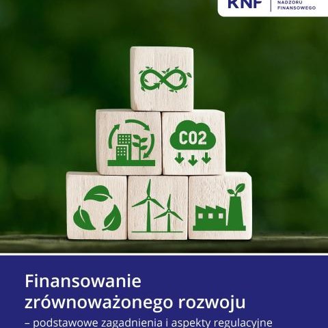 Nowa publikacja UKNF: „Finansowanie zrównoważonego rozwoju – podstawowe zagadnienia i aspekty regulacyjne”