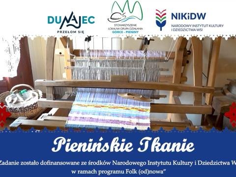 „Pienińskie tkanie” – tradycja w nowej odsłonie (ogłoszenie grzecznościowe)