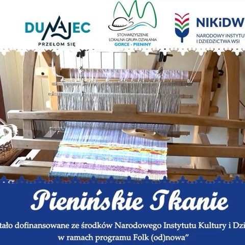 „Pienińskie tkanie” – tradycja w nowej odsłonie (ogłoszenie grzecznościowe)