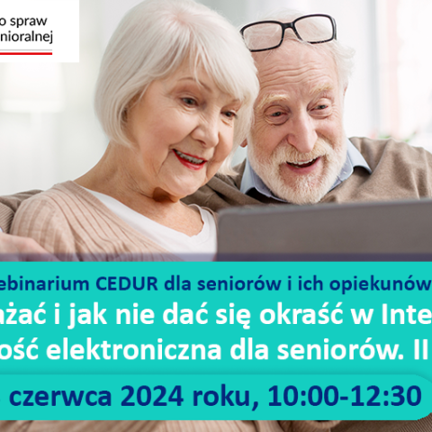 Webinarium dla seniorów i ich opiekunów „Na co uważać i jak nie dać się okraść w Internecie – bankowość elektroniczna dla seniorów. II edycja”