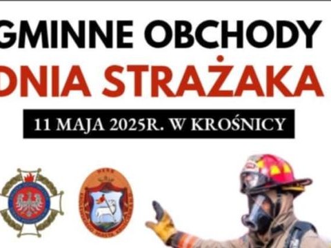 Gminne Obchody Dnia Strażaka – Krośnica 11.05.2025