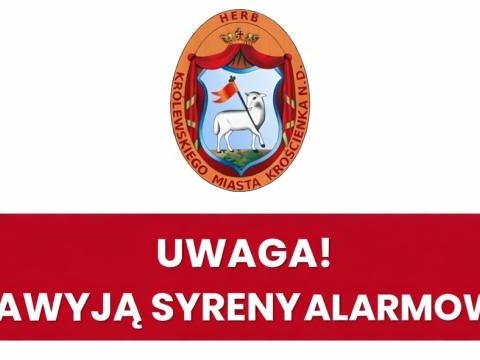 UWAGA MIESZKAŃCY! ZAWYJĄ SYRENY ALARMOWE