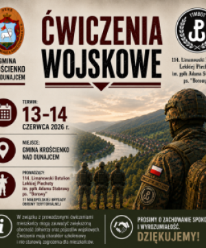 W dniach 13–14 czerwca 2026 r. na terenie Gminy Krościenko nad Dunajcem będą prowadzone ćwiczenia wojskowe realizowane przez żołnierzy 114. Limanowskiego Batalionu Lekkiej Piechoty im. ppłk. Adama Stabrawy ps. „Borowy".
